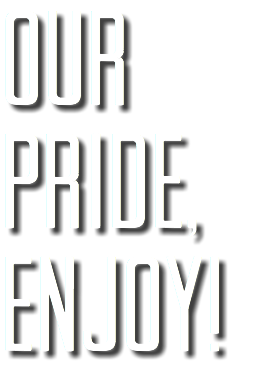 Our Pride,
ENJOY!